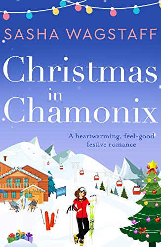 Christmas in Chamonix: A heartwarming, feel-good festive romance von Canelo
