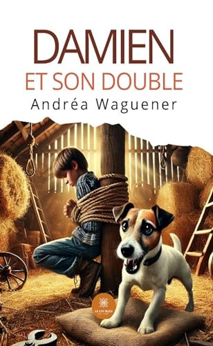 Damien et son double von LE LYS BLEU EDITIONS SAS