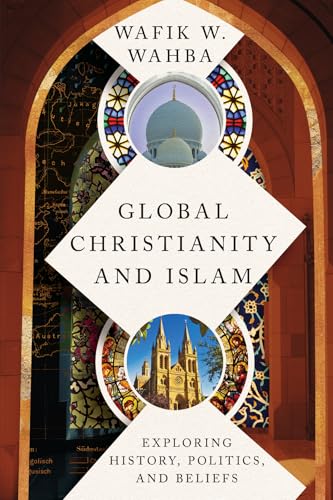 Global Christianity and Islam: Exploring History, Politics, and Beliefs Global Christianity and Islam: Exploring History, Politics, and Beliefs von IVP Academic