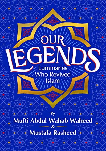 Our Legends: Luminaries Who Revived Islam von Kube Publishing Ltd