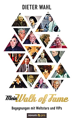 Mein Walk of Fame: Begegnungen mit Weltstars und VIPs