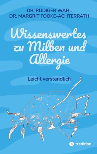 Wissenswertes zu Milben und Allergie: Leicht verständlich von tredition