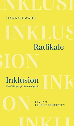 Radikale Inklusion - Ein Plädoyer für Gerechtigkeit (Leykam Streitschrift)