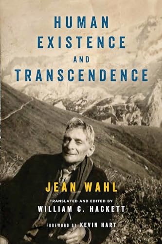 Human Existence and Transcendence (Thresholds in Philosophy and Theology) von University of Notre Dame Press