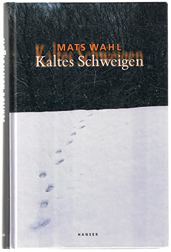 Kaltes Schweigen: Aus d Schwed. v. Angelika Kutsch. Ausgezeichnet mit 'Die besten 7 Bücher für junge Leser', 03/2004