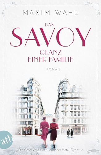 Das Savoy - Glanz einer Familie: Roman (Die SAVOY-Saga, Band 5) von Aufbau Taschenbuch