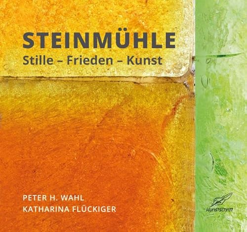 Steinmühle: Stille – Frieden – Kunst