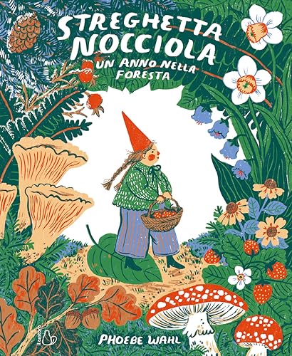 Streghetta Nocciola. Un anno nella foresta. Ediz. a colori (Il Castoro bambini) von Il Castoro