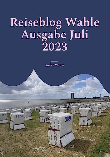 Reiseblog Wahle Ausgabe Juli 2023: Büsum an der Nordsee von BoD – Books on Demand