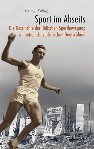 Sport im Abseits: Die Geschichte der jüdischen Sportbewegung im nationalsozialistischen Deutschland Sport im Abseits: Die Geschichte der jüdischen Sportbewegung im nationalsozialistischen Deutschland