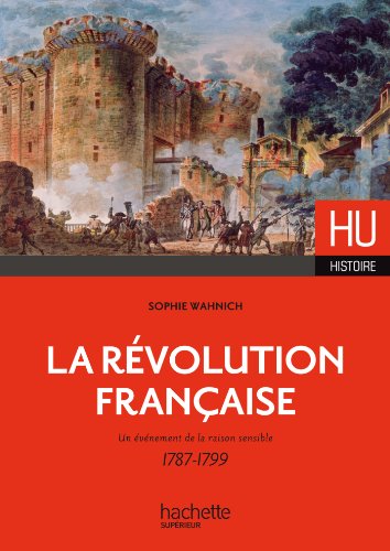 Revolution francaise: venement de la raison sensible 1787-1799
