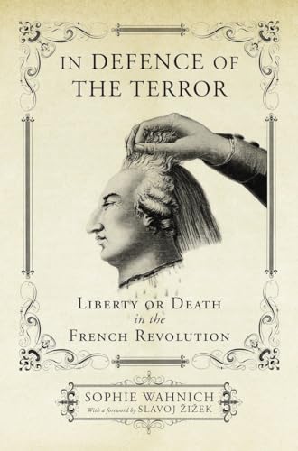 In Defence of the Terror: Liberty or Death in the French Revolution von Verso