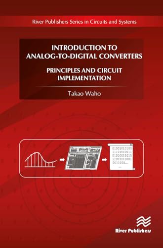 Introduction to Analog-To-Digital Converters Introduction to Analog-To-Digital Converters von River Publishers