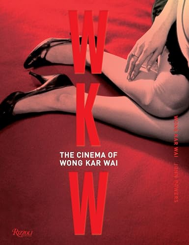 WKW: The Cinema of Wong Kar Wai von Rizzoli