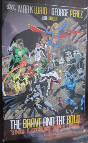 Brave & The Bold Vol. 1: Lords Of Luck Brave & The Bold Vol. 1: Lords Of Luck