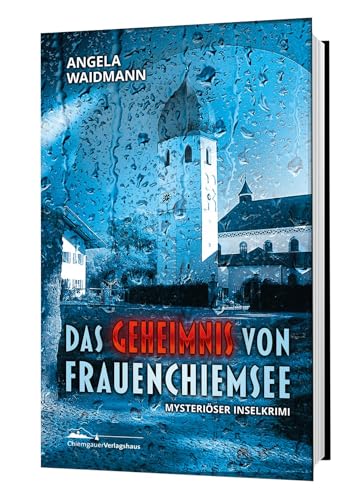 Das Geheimnis von Frauenchiemsee: Mysteriöser Inselkrimi