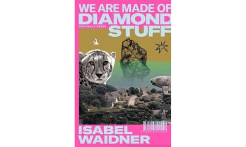 We are Made of Diamond Stuff von Peninsula Press Ltd