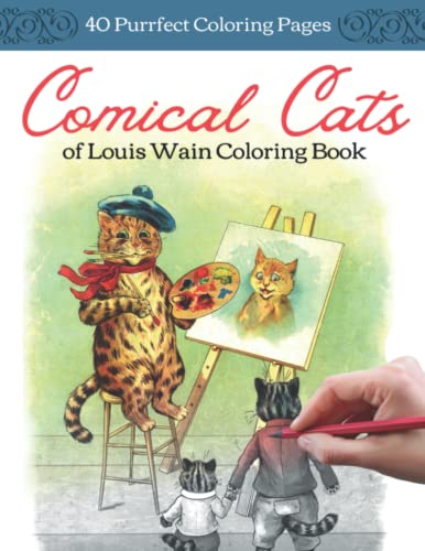 Comical Cats of Louis Wain Coloring Book: (40 Purrfect Coloring Pages) von Independently published