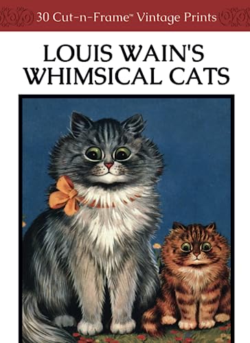 Louis Wain's Whimsical Cats: 30 Cut-n-Frame™ Vintage Prints von Independently published