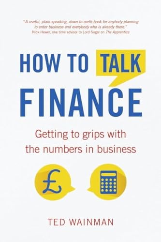 How To Talk Finance:Getting to grips with the numbers in business: Getting to Grips with the Numbers in Business von imusti