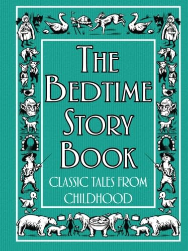The Bedtime Story Book: Classic Tales from Childhood The Bedtime Story Book: Classic Tales from Childhood von Michael O'Mara Books Ltd