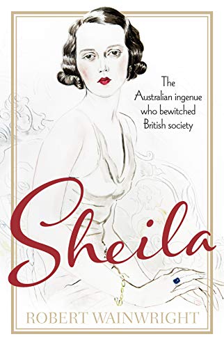 Sheila: The Australian ingenue who bewitched British society