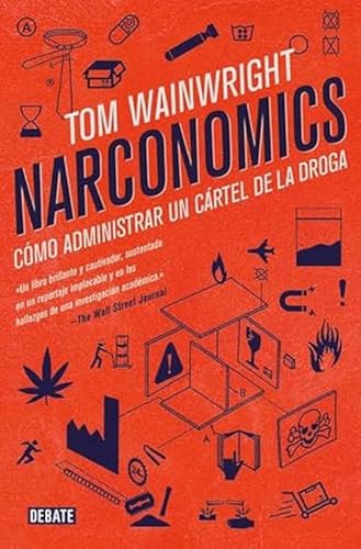 NARCONOMICS: Cómo administrar un cártel de la droga (Economía) von DEBATE