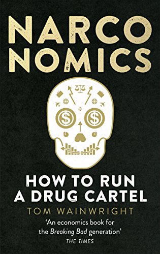 Narconomics: How To Run a Drug Cartel von Random House UK Ltd