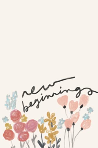 New Beginnings: Journal