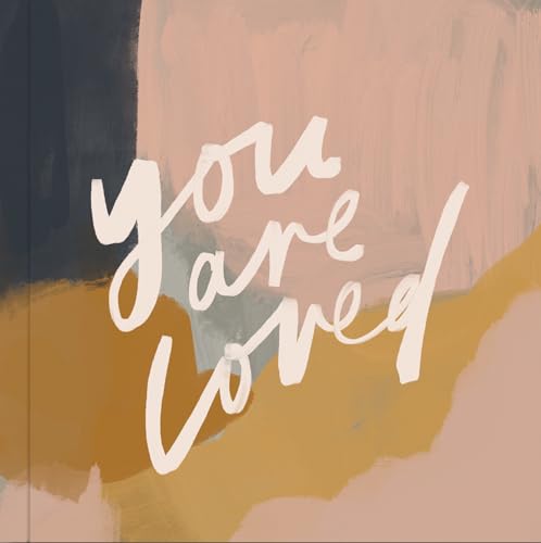 You Are Loved: Artwork and Inspirational Messages to Encourage Your Faith von B Blue Star Press
