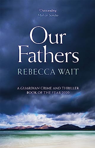 Our Fathers: A gripping, tender novel about fathers and sons from the highly acclaimed author Our Fathers: A gripping, tender novel about fathers and sons from the highly acclaimed author