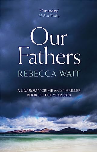 Our Fathers: A gripping, tender novel about fathers and sons from the highly acclaimed author