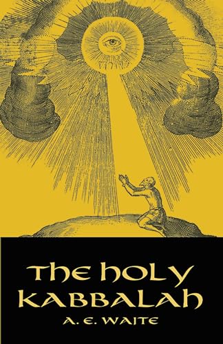 The Holy Kabbalah (Dover Occult) von Dover Publications