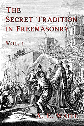 The Secret Tradition In Freemasonry: Vol. 1 von Cornerstone Book Publishers