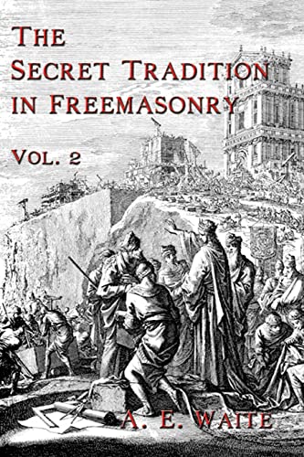 The Secret Tradition In Freemasonry: Vol. 2 von Cornerstone Book Publishers