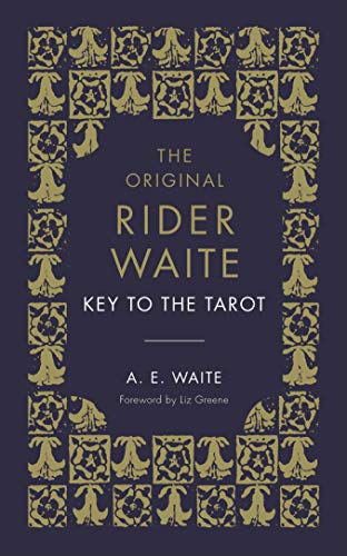 The Key To The Tarot: The Official Companion to the World Famous Original Rider Waite Tarot Deck von Random House UK Ltd