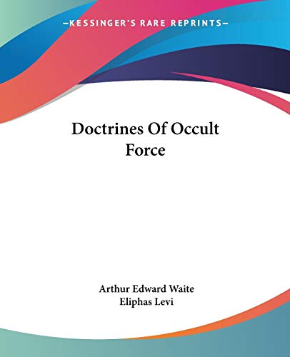 Doctrines of Occult Force Doctrines of Occult Force