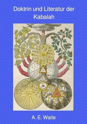 Doktrin und Literatur der Kabalah Doktrin und Literatur der Kabalah
