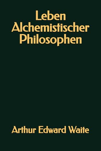 Leben Alchemistischer Philosophen von Independently published