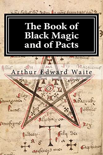 The Book of Black Magic and of Pacts The Book of Black Magic and of Pacts von CREATESPACE
