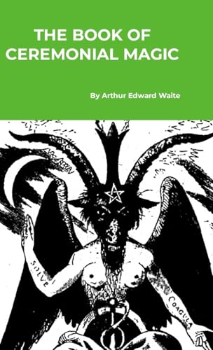 The Book of Ceremonial Magic The Book of Ceremonial Magic von A Yesterday's World Publishing