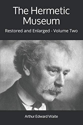 The Hermetic Museum: Restored and Enlarged - Volume Two