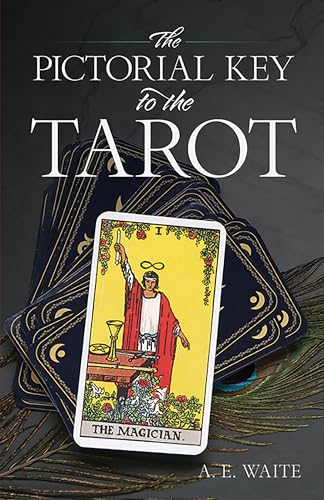 The Pictorial Key to the Tarot (Dover Occult) von Dover Publications