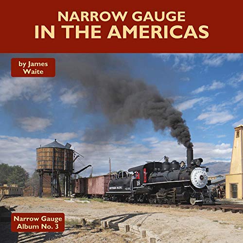 Narrow Gauge in the Americas (Narrow Gauge Album, 3, Band 3)