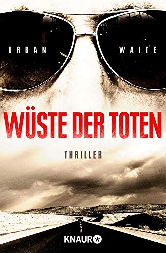 Wüste der Toten: Thriller von Droemer Knaur*