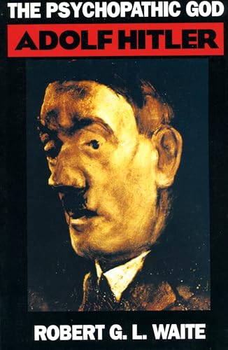 The Psychopathic God: Adolph Hitler von Da Capo Press