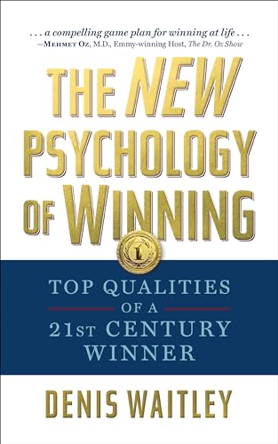 The New Psychology of Winning: Top Qualities of a 21st Century Winner