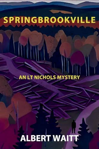 Springbrookville: An LT Nichols Mystery von Level Best Books