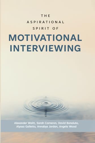 The Aspirational Spirit of Motivational Interviewing von Panda Publishing Agency