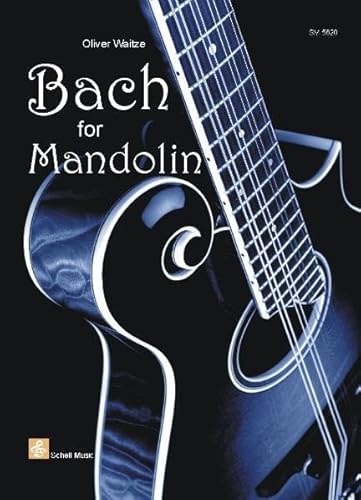 Bach for Mandolin: Noten und TAB/ 10 ungekürzte Spielstücke von J.S. Bach (Mandoline Noten, Mandolinennoten)